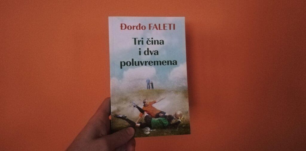 Tri čina i dva poluvremena Đorđo Faleti
