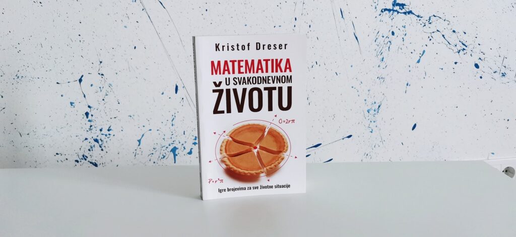 Matematika u svakodnevnom životu Kristof Dreser