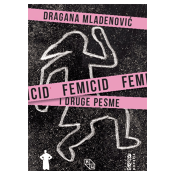 Femicid i druge pesme Dragana Mladenović