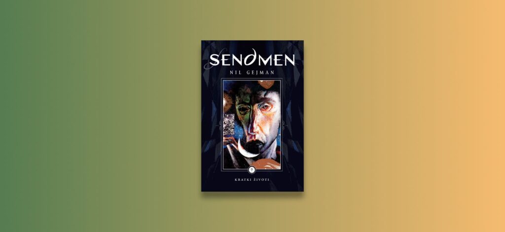 Sendmen 7: Kratki životi Nil Gejman